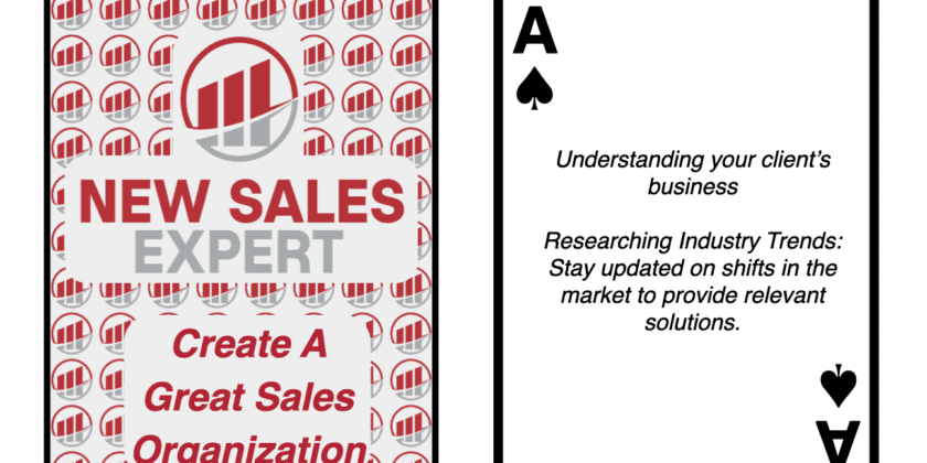 Ace of Spades: Understanding your client’s business: Researching Industry Trends: Stay updated on shifts in the market to provide relevant solutions.