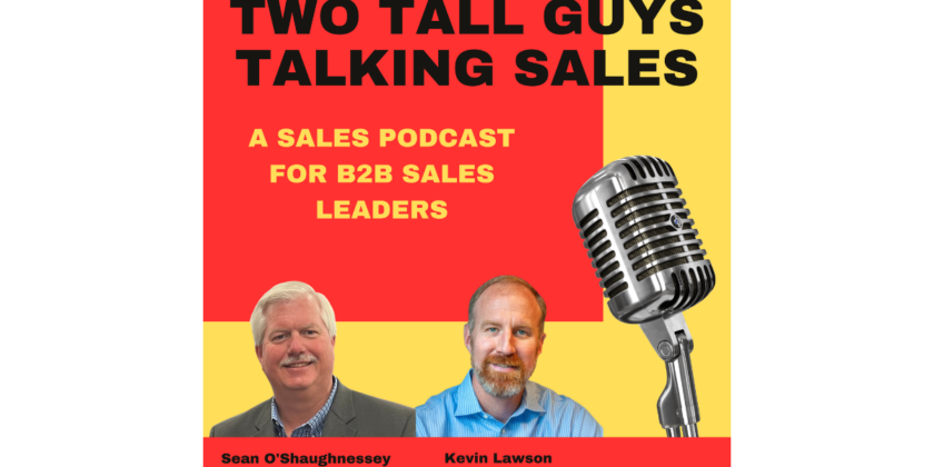 Two Tall Guys Talking Sales –  Sales Meetings Are for Educational Purposes – E23